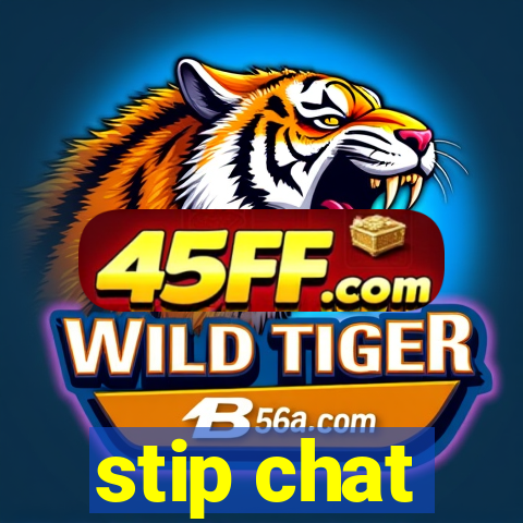 stip chat